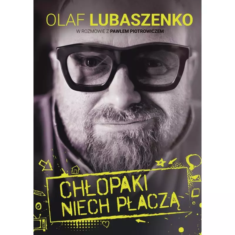 CHŁOPAKI NIECH PŁACZĄ Olaf Lubaszenko, Paweł Piotrowicz - Prószyński