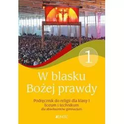 W BLASKU BOŻEJ PRAWDY 1 PODRĘCZNIK DO RELIGII Tadeusz Śmiech - Jedność