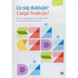 CO SIĘ DUBLUJE? CZEGO BRAKUJE? POMOC LOGOPEDYCZNA DO UTRWALANIA WYMOWY GŁOSEK SZUMIĄCYCH Magdalena Jarosz - Harmonia