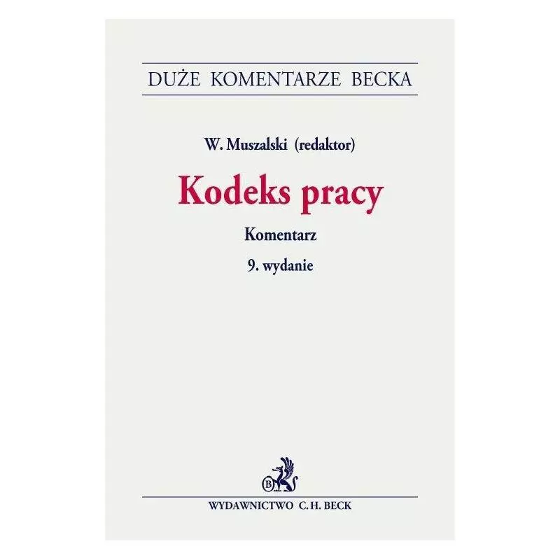 KODEKS PRACY KOMENTARZ Wojciech Muszalski - C.H.Beck