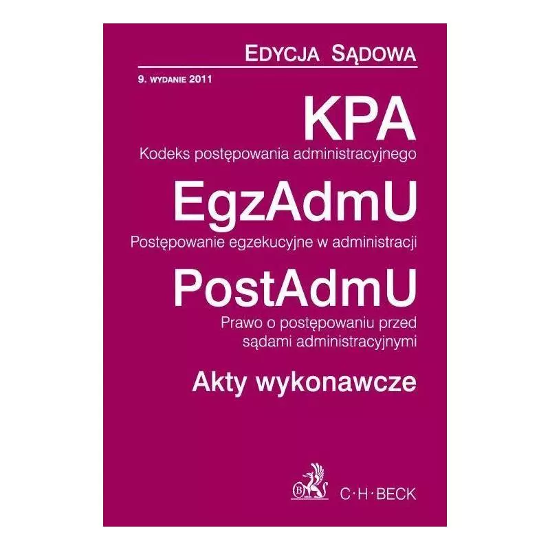 KODEKS POSTĘPOWANIA ADMINITRACYJNEGO POSTĘPOWANIE EGZEKUCYJNE W ADMINISTRACJI PRAWO O POSTĘPOWANIU PRZED SĄDAMI ADMINISTR...