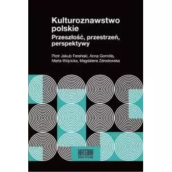 KULTUROZNAWSTWO POLSKIE PRZESZŁOŚĆ PRZESTRZEŃ, PERSPEKTYWY Piotr Fereński - Katedra