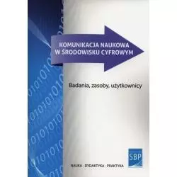 KOMUNIKACJA NAUKOWA W ŚRODOWISKU CYFROWYM Agnieszka Koryciska-Huras, Małgorzata Janiak - SBP