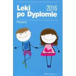 LEKI PO DYPLOMIE 2016 PEDIATRIA - Medical Tribune Polska