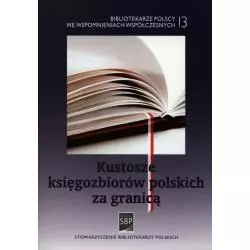 KUSTOSZE KSIĘGOZBIORÓW POLSKICH ZA GRANICĄ - SBP