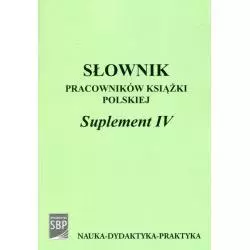 SŁOWNIK PRACOWNIKÓW KSIĄŻKI POLSKIEJ SUPLEMENT IV Magdalena Rzadkowolska - SBP