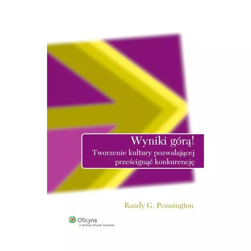 WYNIKI GÓRĄ ! Randy G. Pennington - Wolters Kluwer