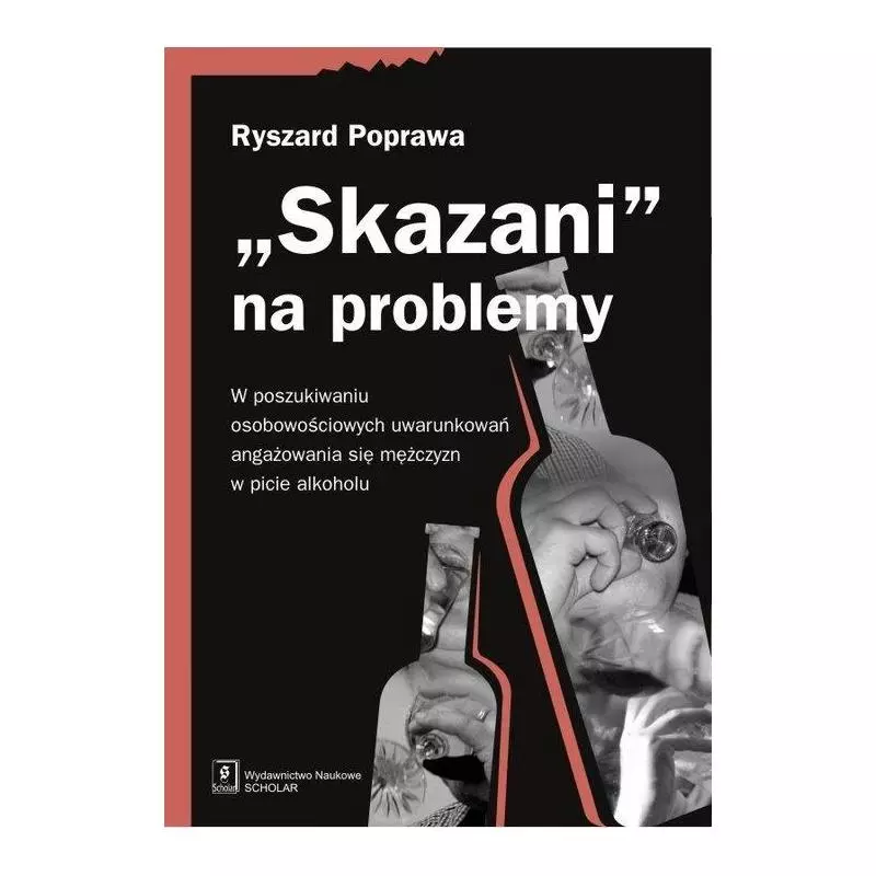 SKAZANI NA PROBLEMY Ryszard Poprawa - Scholar