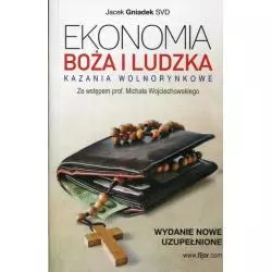 EKONOMIA BOŻA I LUDZKA KAZANIA WOLNORYNKOWE Michał Wojciechowski, Jacek Gniadek - Fijorr Publishing