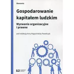 GOSPODAROWANIE KAPITAŁEM LUDZKIM Anna Rogozińska-Pawełczyk - Wydawnictwo Uniwersytetu Łódzkiego