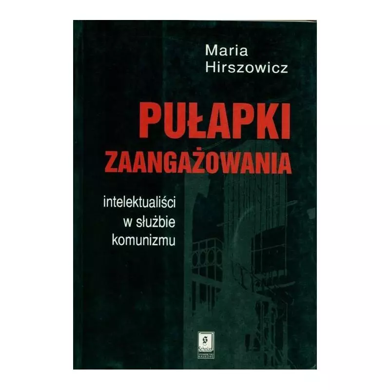 PUŁAPKI ZAANGAŻOWANIA Maria Hirszowicz - Scholar