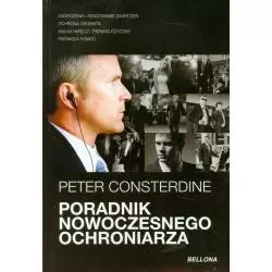 PORADNIK NOWOCZESNEGO OCHRONIARZA Peter Consterdine - Bellona