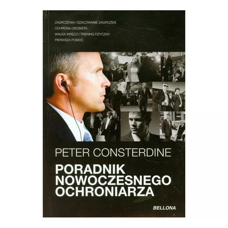 PORADNIK NOWOCZESNEGO OCHRONIARZA Peter Consterdine - Bellona