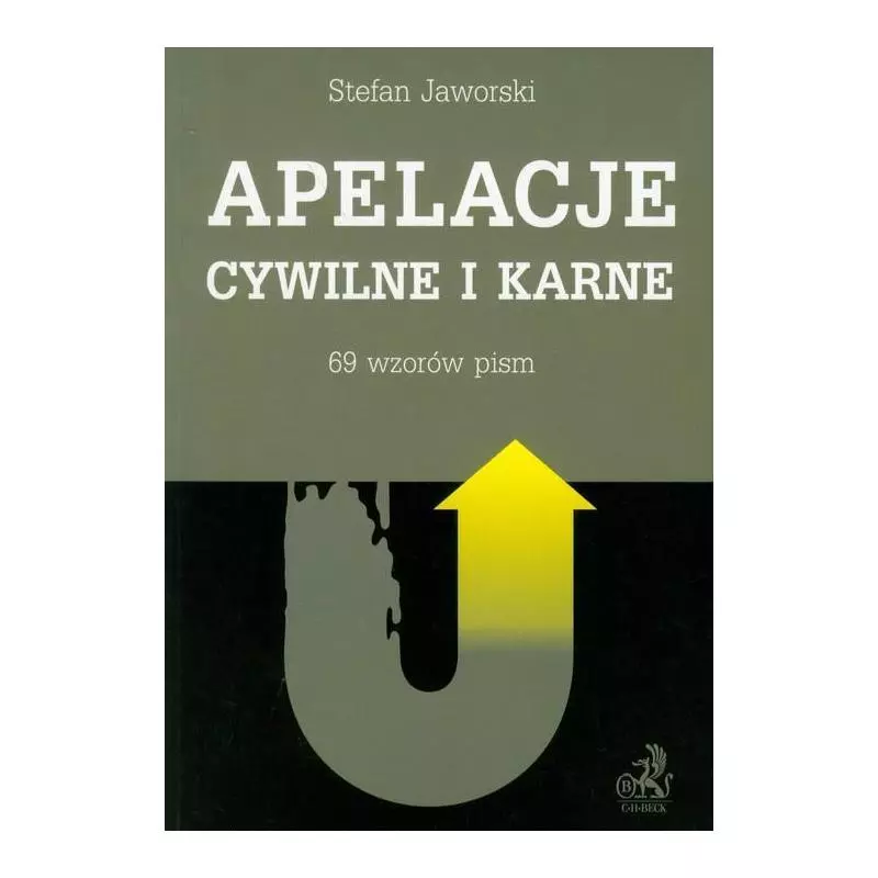 APELACJE CYWILNE I KARNE Stefan Jaworski - C.H.Beck