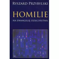HOMILIE NA EWANGELIĘ DZIECIŃSTWA Ryszard Przybylski - Sic