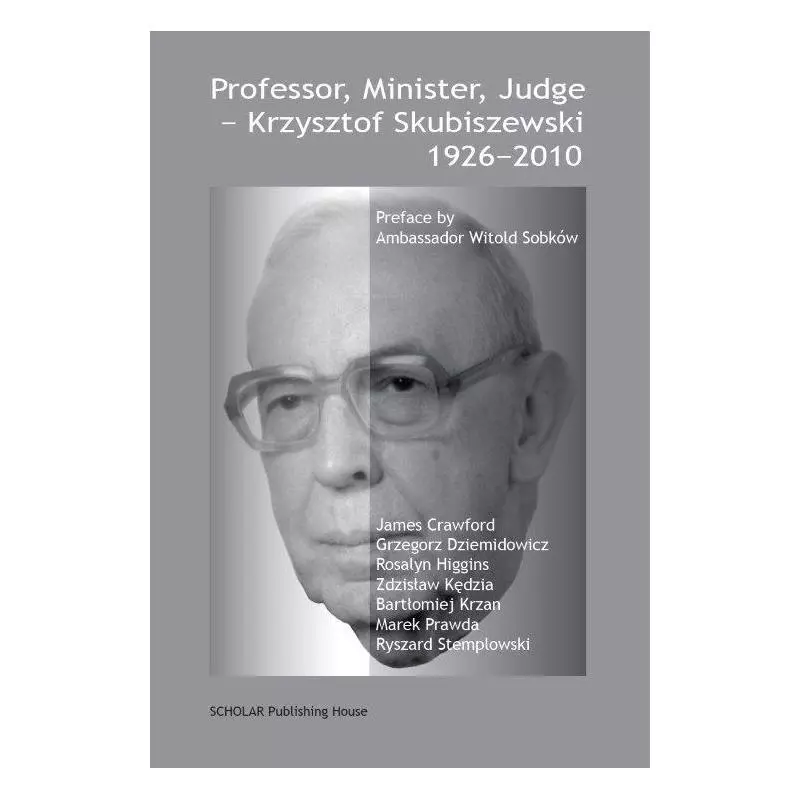 PROFESSOR MINISTER JUDGE - KRZYSZTOF SKUBISZEWSKI 1926-2010 - Scholar