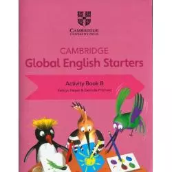 CAMBRIDGE GLOBAL ENGLISH STARTERS ACTIVITY BOOK B Kathryn Harper - Cambridge University Press