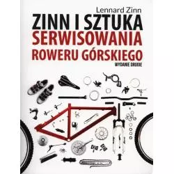 ZINN I SZTUKA SERWIOWANIA ROWERU GÓRKIEGO Lennard Zinn - Buk Rower