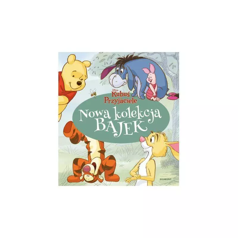 NOWA KOLEKCJA BAJEK KUBUŚ I PRZYJACIELE Lisa Ann Marsoli, Nancy Parent - Egmont