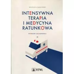 INTENSYWNA TERAPIA I MEDYCYNA RATUNKOWA Wojciech Gaszyński - Wydawnictwo Lekarskie PZWL