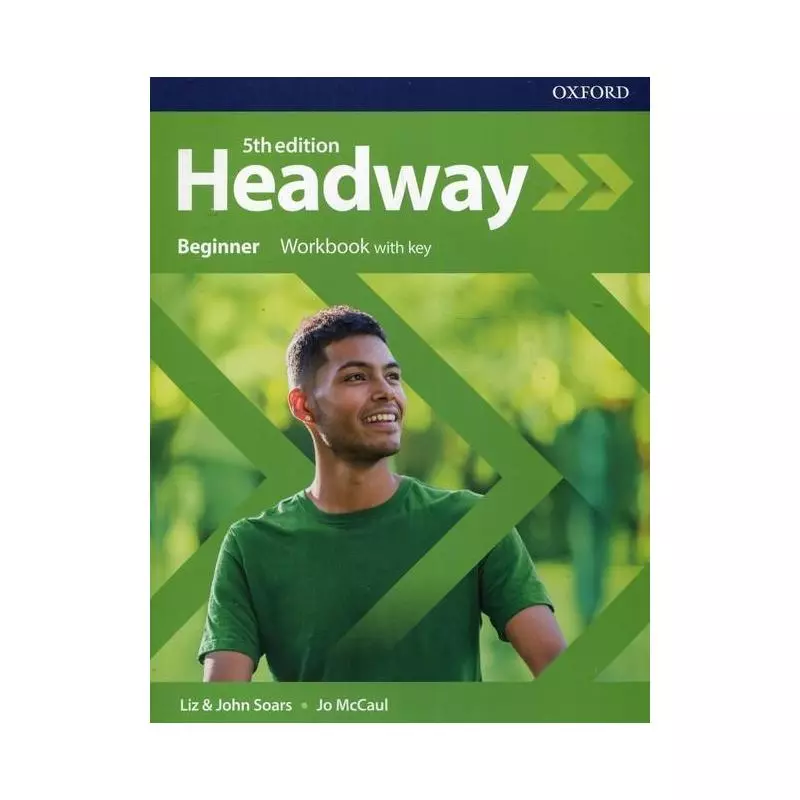 HEADWAY BEGINNER WORKBOOK WITH KEY Liz Soars, John Soars - Oxford