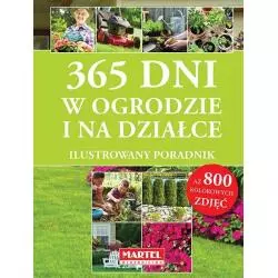 365 DNI W OGRODZIE I NA DZIAŁCE - Martel