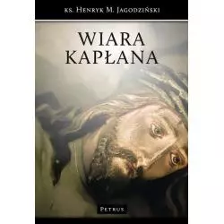 WIARA KAPŁANA Henryk Jagodziński - Petrus