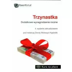 TRZYNASTKA DODATKOWE WYNAGRODZENIE ROCZNE Dorota Wołoszyn-Kądziołka - C.H.Beck