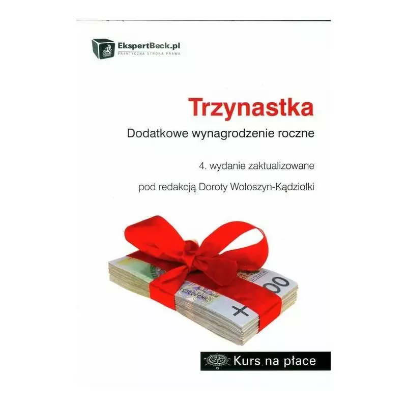 TRZYNASTKA DODATKOWE WYNAGRODZENIE ROCZNE Dorota Wołoszyn-Kądziołka - C.H.Beck