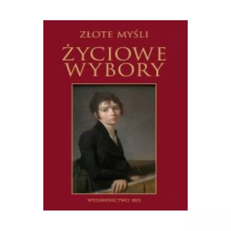 ZŁOTE MYŚLI ŻYCIOWE WYBORY - Ibis