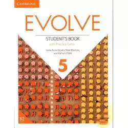EVOLVE 5 STUDENTS BOOK WITH PRACTICE EXTRA Mark Ibbotson, Kathryn ODell, Leslie Anne Hendra - Cambridge University Press