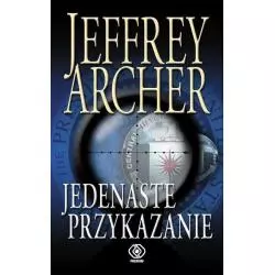 JEDENASTE PRZYKAZANIE Jeffrey Archer - Rebis