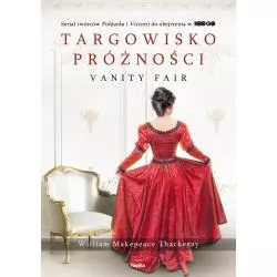 TARGOWISKO PRÓŻNOŚCI William Makepeace Thackeray - Replika