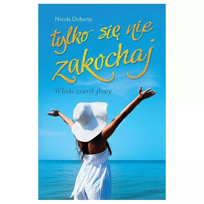 TYLKO SIĘ NIE ZAKOCHAJ Nicola Doherty - Pascal