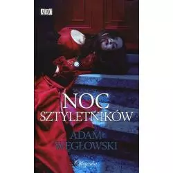 NOC SZTYLETNIKÓW Adam Węgłowski - Oficynka