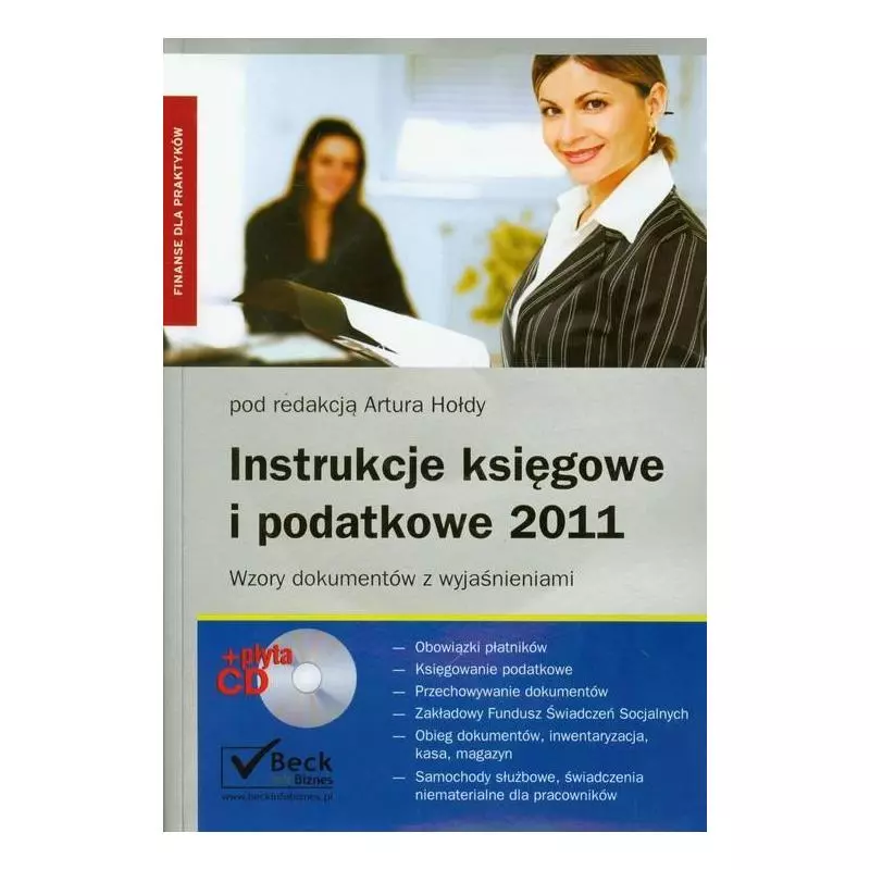 INSTRUKCJE KSIĘGOWE I PODATKOWE 2011 + CD Artur Hołd - C.H.Beck
