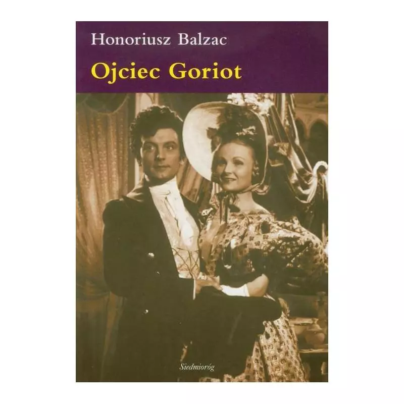 OJCIEC GORIOT Honore de Balzac - Siedmioróg