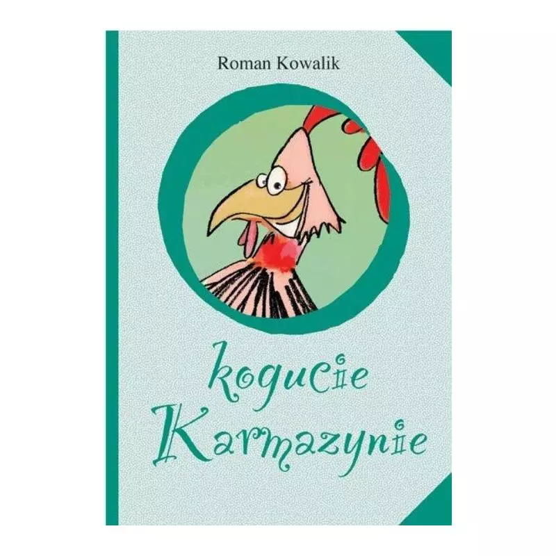 KOGUCIE KARMAZYNIE Roman Kowalik - Warszawska Grupa Wydawnicza