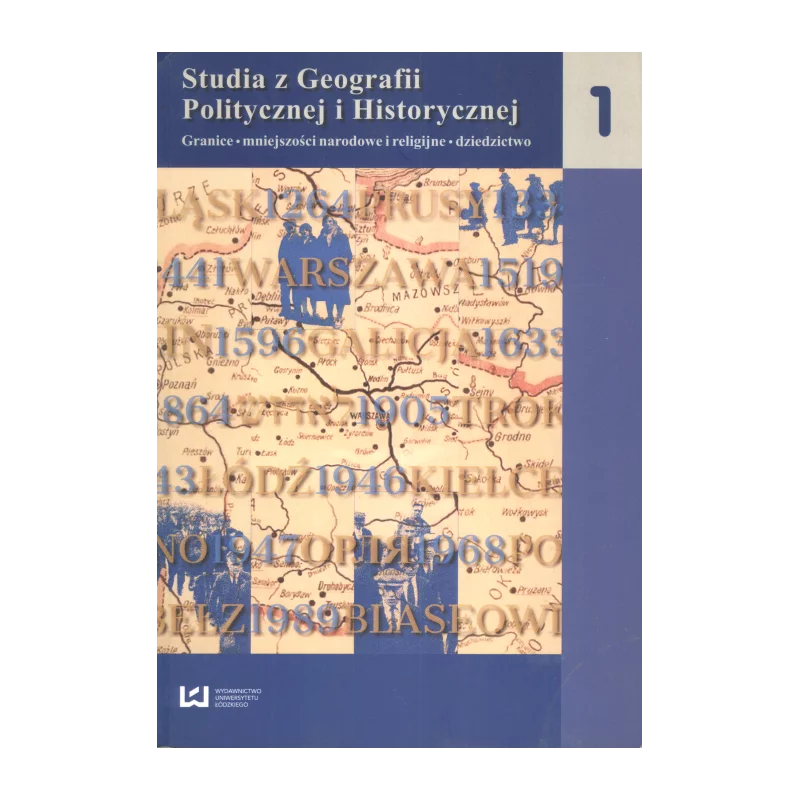 STUDIA Z GEOGRAFII POLITYCZNEJ I HISTORYCZNEJ - Wydawnictwo Uniwersytetu Łódzkiego