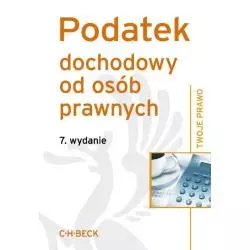 PODATEK DOCHODOWY OD OSÓB PRAWNYCH Aneta Flisek - C.H.Beck