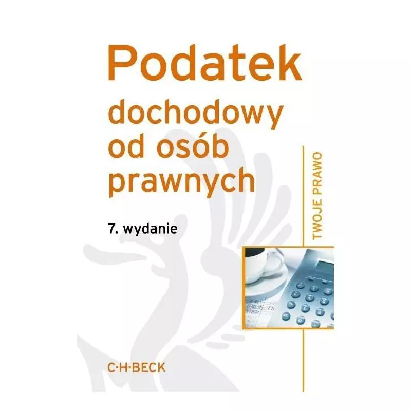 PODATEK DOCHODOWY OD OSÓB PRAWNYCH Aneta Flisek - C.H.Beck