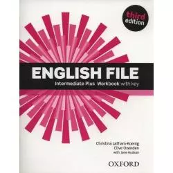 ENGLISH FILE INTERMEDIATE PLU WORKBOOK Clive Oxenden, Christina Latham-Koenig - Oxford University Press