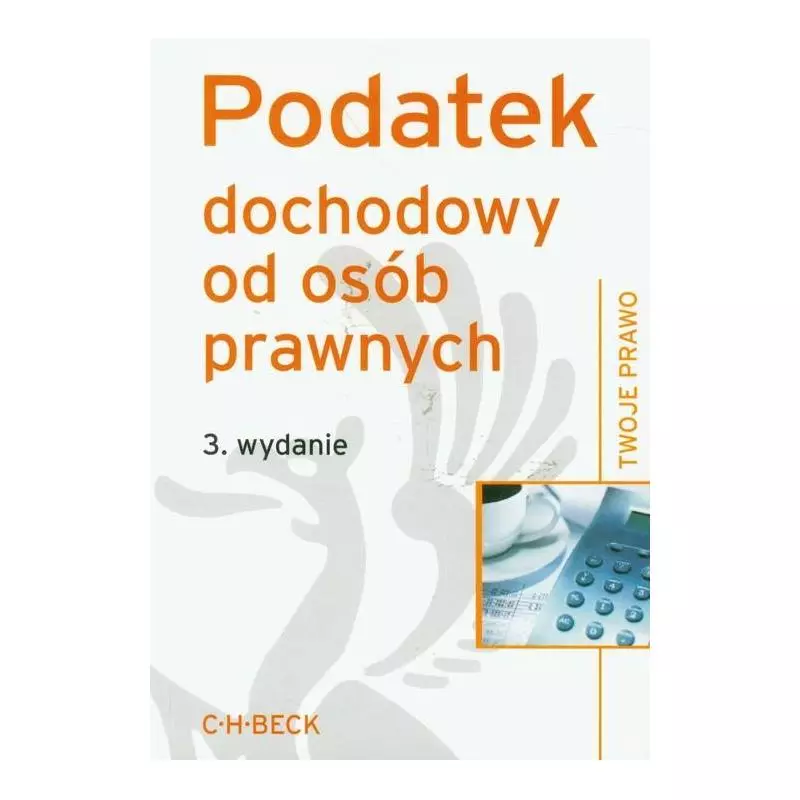 PODATEK DOCHODOWY OD OSÓB PRAWNYCH Aneta Flisek - C.H.Beck