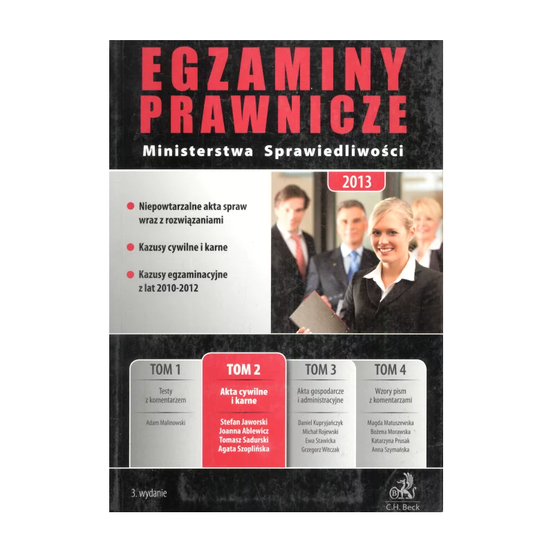 EGZAMINY PRAWNICZE MINISTERSTWA SPRAWIEDLIWOŚCI 2 Stefan Jaworski, Joanna Ablewicz, Agata Szoplińska, Tomasz Sadurski - C.H...