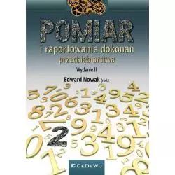 POMIAR I RAPORTOWANIE DOKONAŃ PRZEDSIĘBIORSTWA Edward Nowak - CEDEWU