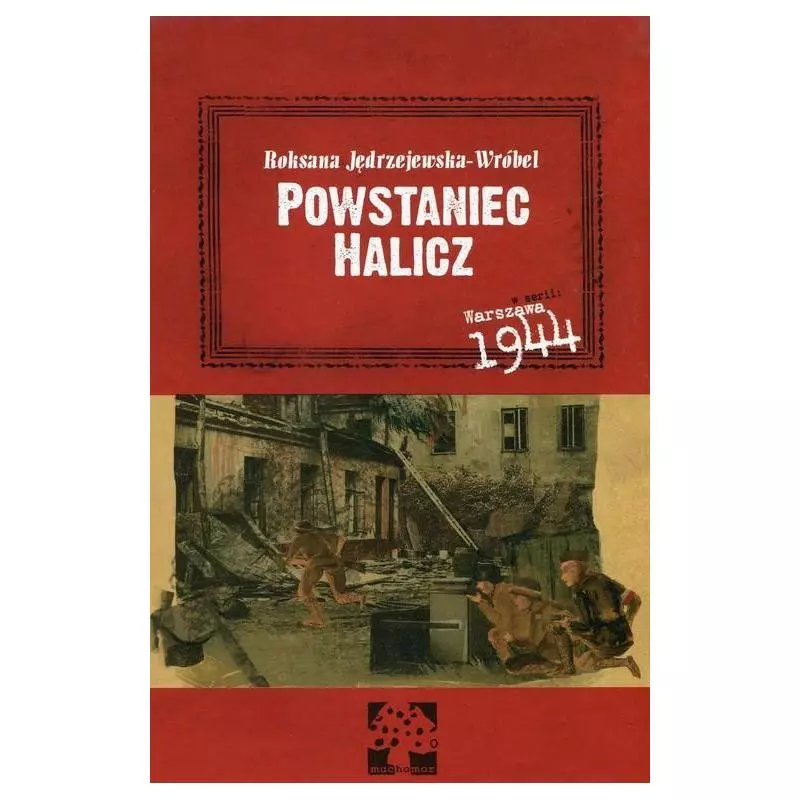 POWSTANIEC HALICZ Roksana Jędrzejewska-Wróbel - Muchomor