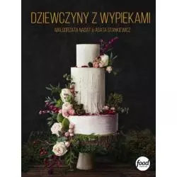 DZIEWCZYNY Z WYPIEKAMI Małgorzata Nagat, Agata Stankiewicz - Burda Publishing Polska