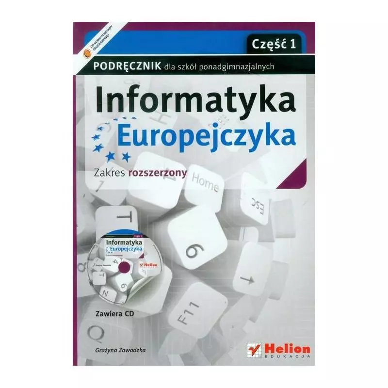 INFORMATYKA EUROPEJCZYKA PODRĘCZNIK + CD ZAKRES ROZSZERZONY Grażyna Zawadzka - Helion