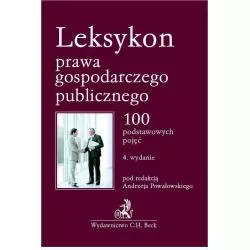 LEKSYKON PRAWA GOSPODARCZEGO PUBLICZNEGO 100 PODSTAWOWYCH POJĘĆ Andrzej Pawłowski - C.H.Beck