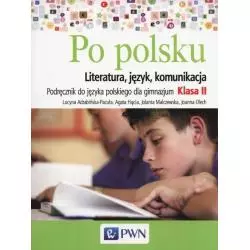 PO POLSKU 2 PODRĘCZNIK Joanna Olech, Agata Hącia, Lucyna Adrabińska-Pacuła, Jolanta Malczewska - Nowa Era
